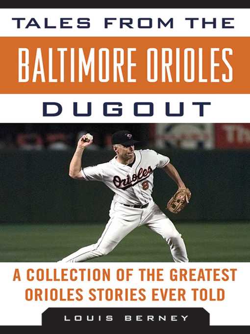 Title details for Tales from the Baltimore Orioles Dugout by Louis Berney - Available